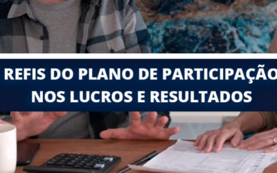 Dicas para aderir ou não ao Refis do plano de participação nos lucros e resultados