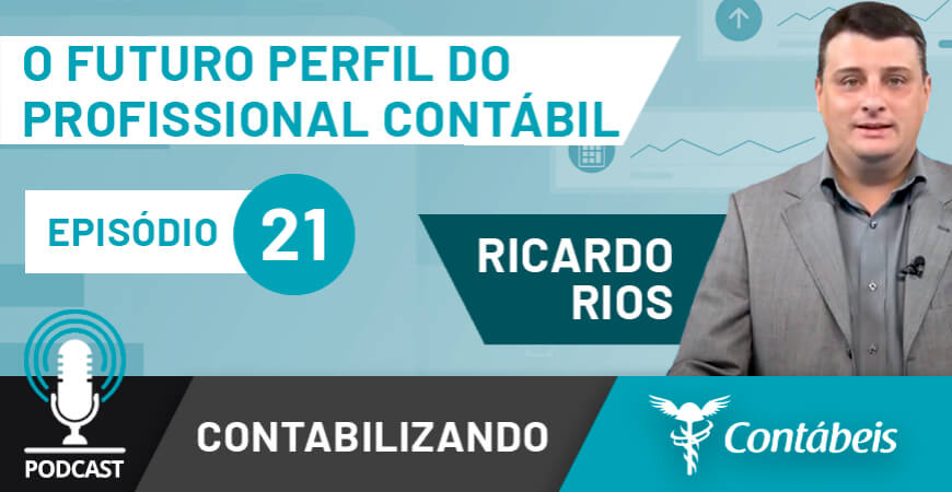 Podcast: Conheça as competências exigidas para o futuro profissional contábil