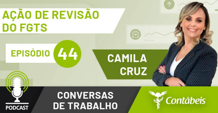 Podcast: Entenda a ação de revisão do FGTS de 1999 a 2013