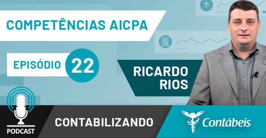 Podcast: Conheça as competências de negócio exigidas pela AICPA