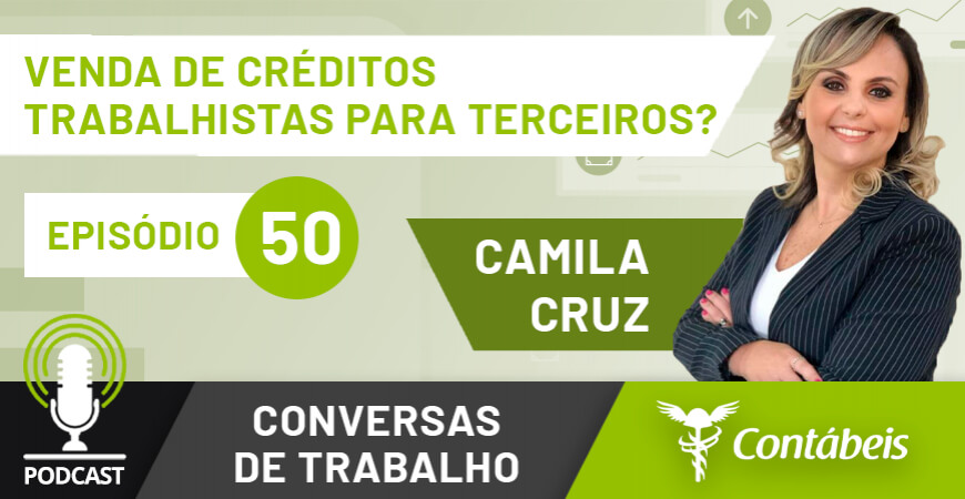 Podcast: Venda de créditos trabalhistas para terceiros