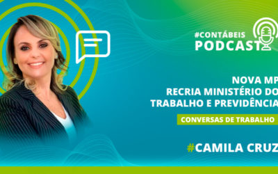 Podcast: Nova MP recria Ministério do Trabalho e Previdência