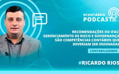 Podcast: IFAC – competências contábeis de gerenciamento de risco e governança