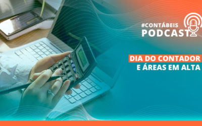 Podcast: Dia do contador e áreas em alta