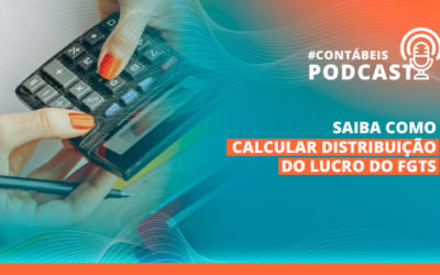 Podcast: Saiba como calcular distribuição do lucro do FGTS