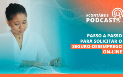 Podcast: Passo a passo para solicitar o seguro-desemprego on-line