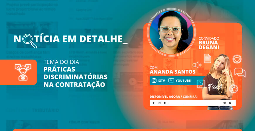 Conheça práticas consideras discriminatórias na contratação ou manutenção do emprego