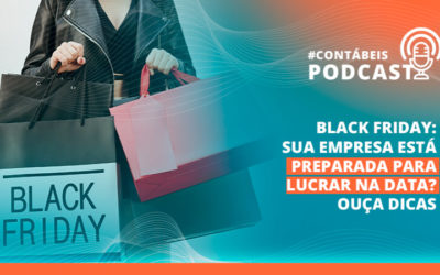 Podcast: Sua empresa está preparada para lucrar na Black Friday? Ouça dicas