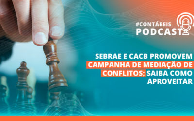 Podcast: Sebrae e CACB realizam campanha de mediação de conflitos gratuita para empreendedores