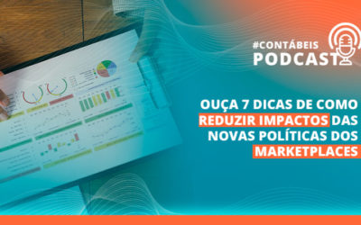 Podcast: 7 dicas para reduzir impacto da novas políticas dos marketplaces no seu negócio