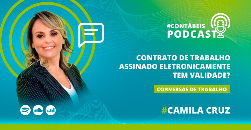 Podcast: Contrato de trabalho assinado eletronicamente tem validade?