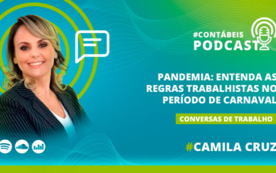 Podcast: entenda as regras trabalhistas no período de carnaval  na pandemia