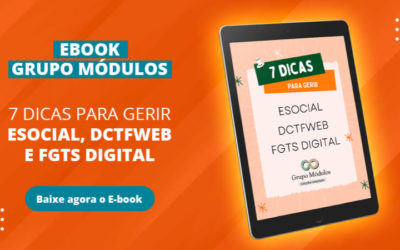 eBook: 7 dicas para gerir eSocial, DCTFWeb e FGTS Digital