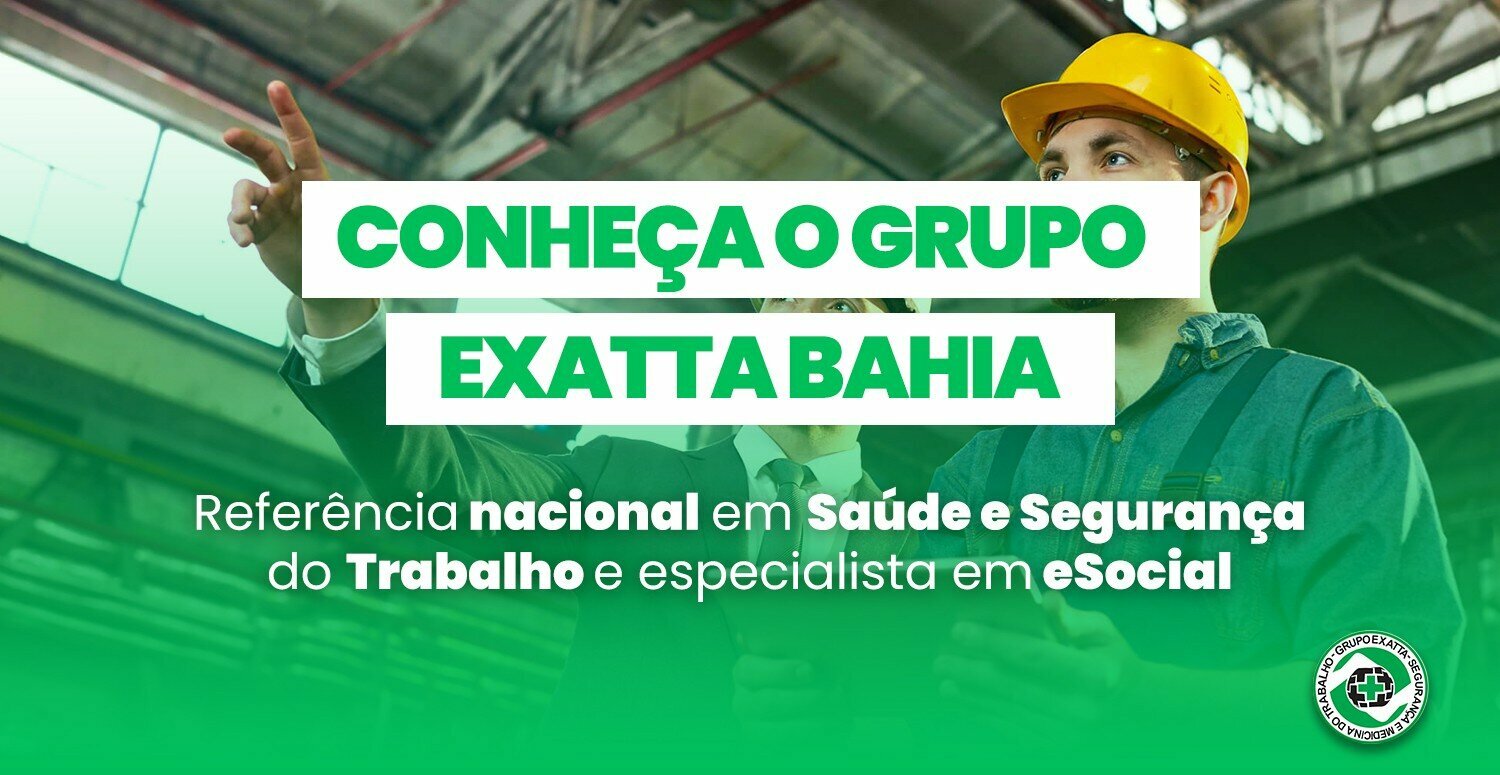 Conheça o Grupo Exatta: referência nacional em Saúde e Segurança do Trabalho e especialista no eSocial Conheça o Grupo Exatta: referência nacional em Saúde e Segurança do Trabalho e especialista no eSocial